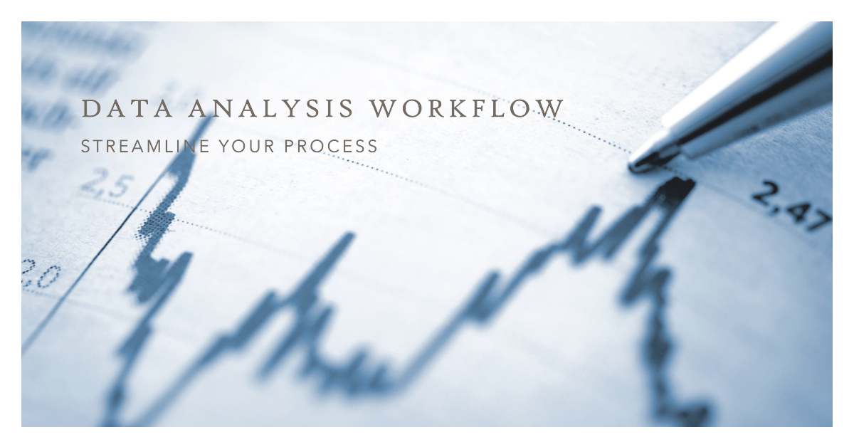 The Ultimate Guide to Data Analysis Workflow: Step-by-Step (2023 ...